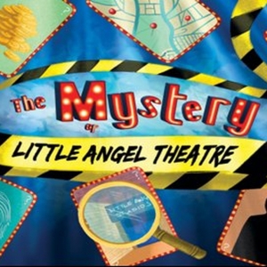 THE MYSTERY OF LITTLE ANGEL THEATRE Will Open at Little Angel Studios Next Month Photo