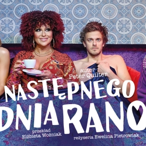 NASTĘPNEGO DNIA RANO Comes to Teatr Capitol Warsaw Photo