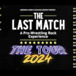 THE LAST MATCH Will Embark on Tour This Spring Photo