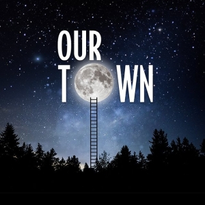 OUR TOWN Comes to Fort Salem Theater in November Photo