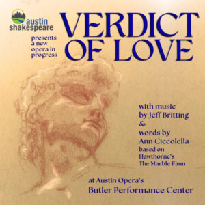 Austin Shakespeare to Present World Premiere Workshop of New Opera VERDICT OF LOVE