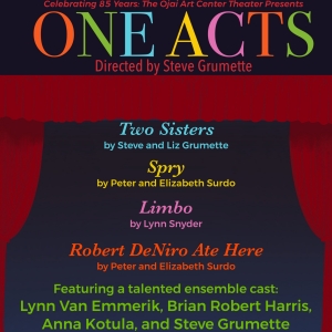 Ojai Art Center Theater Presents ONE ACTS: A Special 85th Anniversary Theatrical Benefit