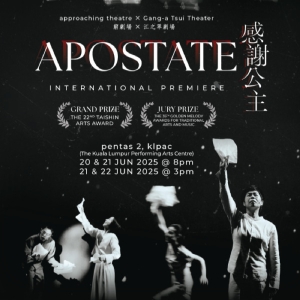 APOSTATE Makes International Premiere at Kuala Lumpur Performing Arts Centre Photo