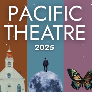 Pacific Theatre Reveals Live Events, Film Screenings and More for Fall 2025 Season Photo