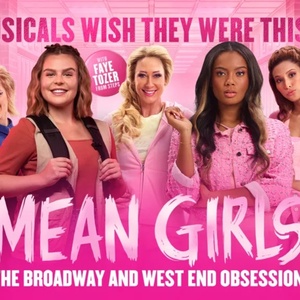 MEAN GIRLS THE MUSICAL To Play Milton Keynes Theatre
