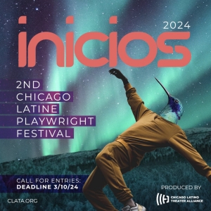 Submissions Open For Inicios 2024, the 2nd Chicago Latine Playwright Festival