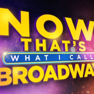 NOW THAT'S WHAT I CALL BROADWAY Comes to 54 Below Photo