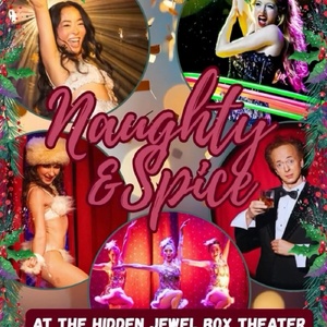 The Love Show NYC To Present NAUGHTY & SPICE At The Hidden Jewel Box Theater Photo
