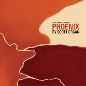 PHOENIX Returns to Aegis Theatre Company Next Month