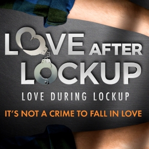 LOVE AFTER LOCKUP to Return to WE tv in April