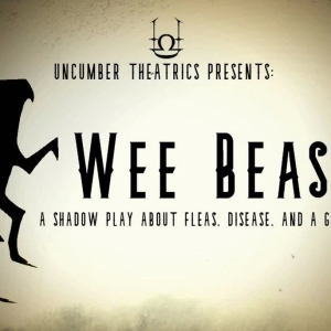 Uncumber Theatrics Presents WEE BEASTIES This Month Video