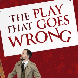 THE PLAY THAT GOES WRONG Takes the Stage Next at The Naples Players Photo