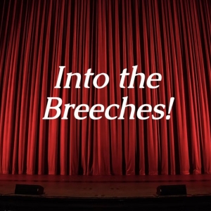 INTO THE BREECHES! Comes to the Wichita Community Theatre