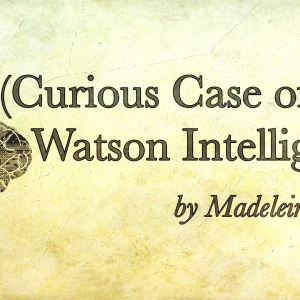 THE (CURIOUS CASE OF THE) WATSON INTELLIGENCE Comes to The Inspired Acting Company