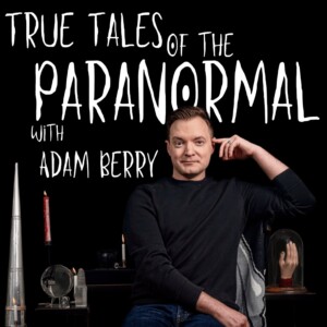 TRUE TALES OF THE PARANORMAL with Adam Berry Will Come to Cape Rep Photo