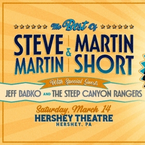 Steve Martin and Martin Short Bring 2026 Tour to the Hershey Theatre Photo