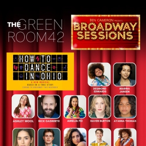 Broadway Sessions Continues With HOW TO DANCE IN OHIO