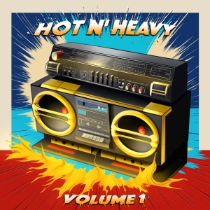 'Hot N' Heavy: Vol. 1' Compilation Album is Out Now Photo