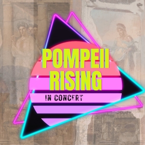 POMPEII RISING Concert Comes to  Theatre Now This Month Video