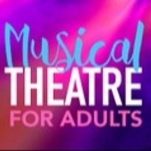 Music Theatre Wichita Hosts Musical Theatre for Adults Classes