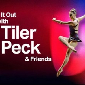 TURN IT OUT WITH TILER PECK AND FRIENDS Comes to Segerstrom Center for the Arts