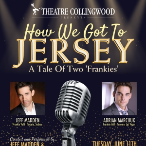 HOW WE GOT TO JERSEY – A Tale of Two Frankies Comes to The John Saunders Centre