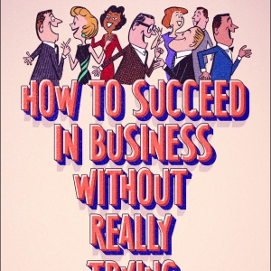 HOW TO SUCCEED... Comes to Little Theatre Of Virginia Beach