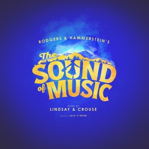 THE SOUND OF MUSIC Will Launch New North American Tour in 2025 Photo