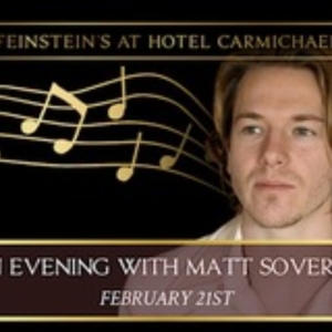 AN EVENING WITH MATT SOVERNS Comes to Feinstein’s at Hotel Carmichael Photo