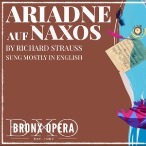 Bronx Opera Will Perform ARIADNE AUF NAXOS at Lehman College Photo