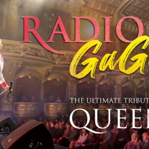 RADIO GAGA, The Ultimate Celebration of Queen Makes West End Premiere in November Photo