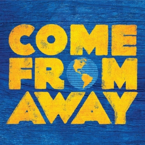 COME FROM AWAY Comes to Anchorage in November