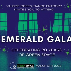 Dance Entropy To Host Emerald Gala Celebrating 20 Years Of Green Space
