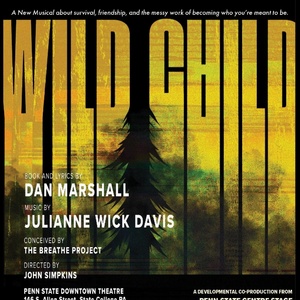 WILD CHILD to Make World Premiere at Penn State Downtown Theatre Photo