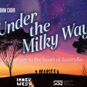 Sydney Gay & Lesbian Choir Will Perform UNDER THE MILKY WAY Photo