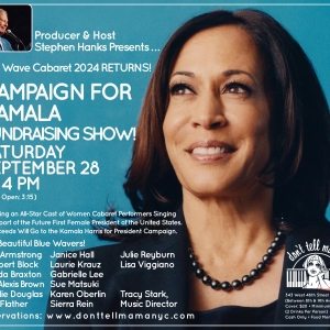 The CAMPAIGN FOR KAMALA FUNDRAISING SHOW Comes to Don't Tell Mama in September