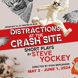 DISTRACTIONS AT THE CRASH SITE Comes to Theatre of NOTE in May Photo