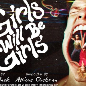 GIRLS WILL BE GIRLS Cancels Off-Broadway Premiere Production Photo