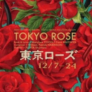 TOKYO ROSE is Now Playing at the New National Theatre, Tokyo