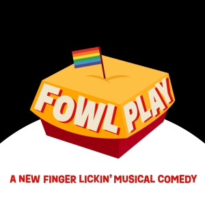 FOWL PLAY Will Open in New York Next Month, Directed by Tye Blue Photo