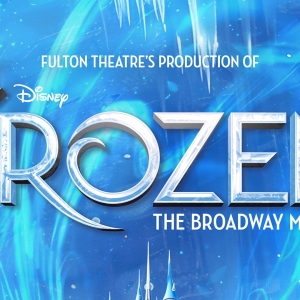 Fulton Theatre To Present Disney's FROZEN Photo