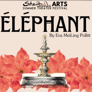 ÉLÉPHANT to Make West Coast Premiere at the She LA Summer Theater Festival Photo