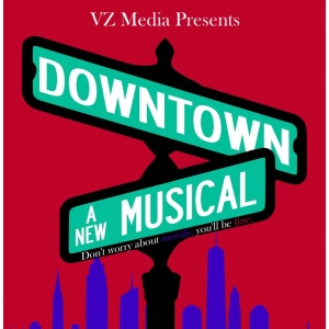 DOWNTOWN Comes to the SI Playhouse at Empire Outlets This Week