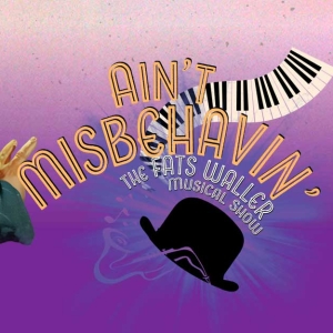 Musical Theatre West To Present AIN'T MISBEHAVIN' Video