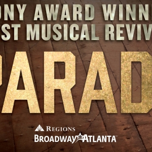 Broadway In Atlanta Offers Student Rush And Lucky Seat Lottery For PARADE Photo