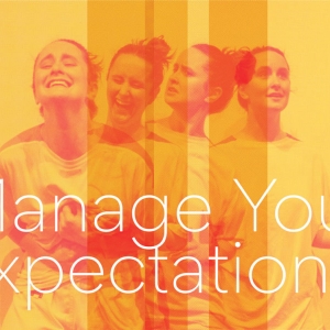 MANAGE YOUR EXPECTATIONS Comes to Canberra Next Month