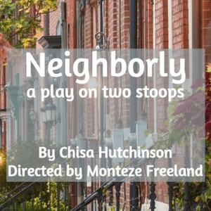 NEIGHBORLY by Chisa Hutchinson To Have Reading At City Theatre Photo