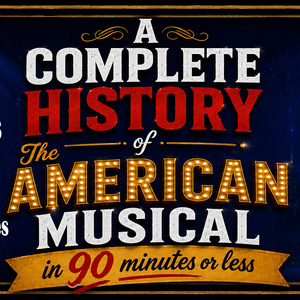 A COMPLETE HISTORY OF THE AMERICAN MUSICAL to Open at Parson's Nose Theater Photo