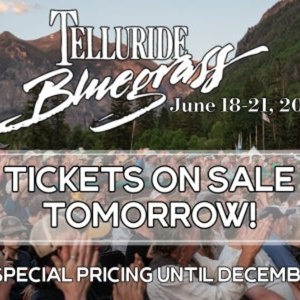 TELLURIDE BLUEGRASS FESTIVAL Tickets Will Go On Sale December 11 Photo