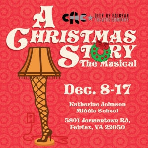 The City of Fairfax Theatre Company Presents A CHRISTMAS STORY
